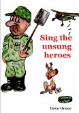 Sing the unsung heroes
