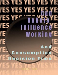 Can Robots Influence Working - Lok, John