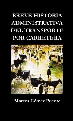 Breve historia administrativa del transporte por carretera - Gómez Puente, Marcos