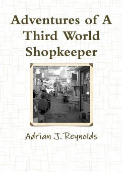 Adventures of A Third World Shopkeeper - Reynolds, Adrian