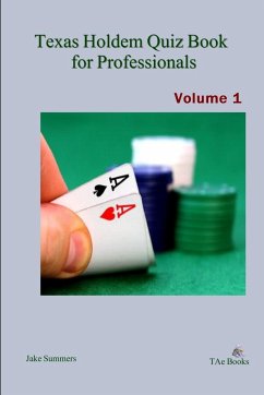 Texas Holdem Quiz Book for Professionals, Volume 1 - Summers, Jake