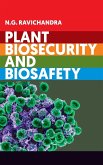 Plant Biosecurity and Biosafety Plant Biosecurity and Biosafety