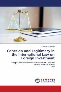 Cohesion and Legitimacy in the International Law on Foreign Investment - Kapulula, Chisomo
