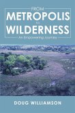 From Metropolis to Wilderness From Metropolis to Wilderness