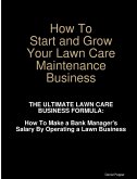 How To Start and Grow Your Lawn Care Maintenance Business