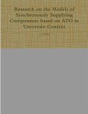 Research on the Models of Synchronously Supplying Components based on ATO in Uncertain Context