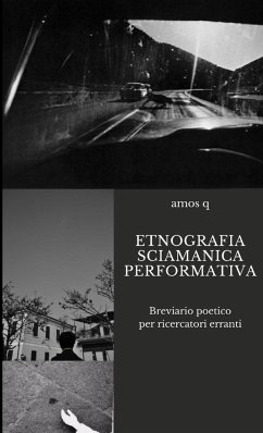 ETNOGRAFIA SCIAMANICA PERFORMATIVA - Q, Amos