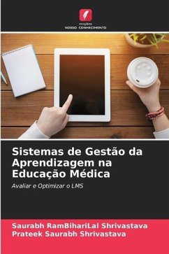 Sistemas de Gestão da Aprendizagem na Educação Médica - Shrivastava, Saurabh RamBihariLal;Shrivastava, Prateek Saurabh