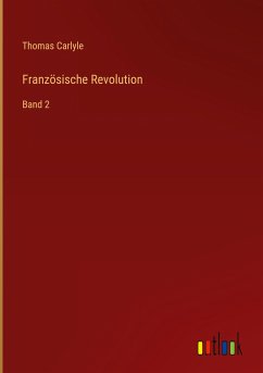 Französische Revolution - Carlyle, Thomas