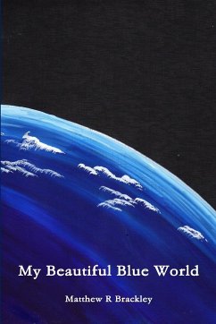 My Beautiful Blue World - Brackley, Matthew R