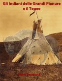 Gli Indiani delle Grandi Pianure e il Tepee