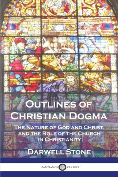 Outlines of Christian Dogma - Stone, Darwell