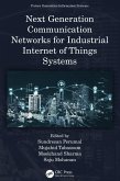 Next Generation Communication Networks for Industrial Internet of Things Systems (eBook, PDF)
