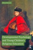 Developmental Psychology and Young Children's Religious Education (eBook, ePUB)
