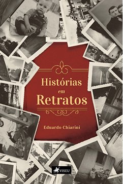 Histórias em retratos (eBook, ePUB) - Chiarini, Eduardo