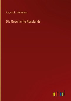 Die Geschichte Russlands - Herrmann, August L.