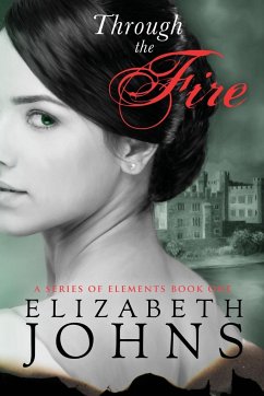 Through The Fire - Johns, Elizabeth