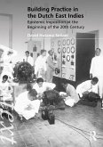 Building Practice in the Dutch East Indies (eBook, PDF)