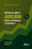 Controles sobre o judiciário geram governança e eficiência? Estudo sobre o CNJ e a justiça estadual (eBook, ePUB)