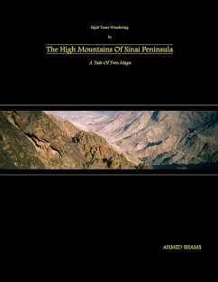 Eight Years Wandering In The High Mountains Of Sinai Peninsula - Shams, Ahmed