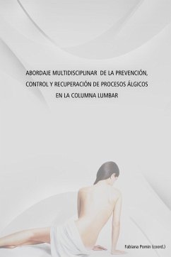 Abordaje Multidisciplinar de la Prevención, Control y Recuperación de Procesos Álgicos en la Columna Lumbar - Pomin, Fabiana