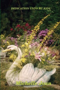 DEDICATION UNTO MY KIDS - Jean, Michelle