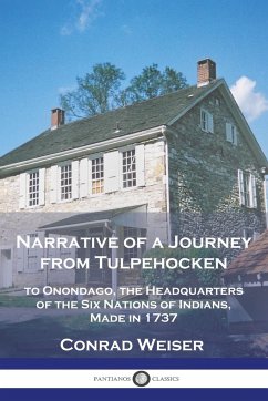 Narrative of a Journey from Tulpehocken - Weiser, Conrad