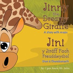 Jinny the Dreamy Giraffe / Jini y Jiraff Fach Freuddwydiol - Rh. John, Kevin