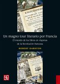 Un magno tour literario por Francia (eBook, ePUB)