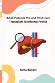 Adult Patients Pre and Post- Liver Transplant Nutritional Profile
