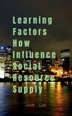 Learning Factors How Influence Social Resource Supply - Lok, John