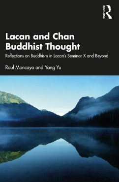 Lacan and Chan Buddhist Thought (eBook, PDF) - Moncayo, Raul; Yu, Yang