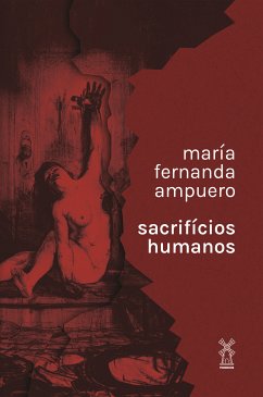 Sacrifícios Humanos (eBook, ePUB) - Ampuero, María Fernanda