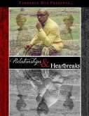 Terrance Dye Presents....Relationships & Heartbreaks