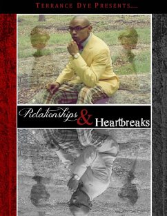 Terrance Dye Presents....Relationships & Heartbreaks - Dye, Terrance