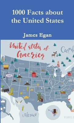 1000 Facts about the United States - Egan, James