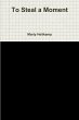 To Steal a Moment - Bild 1