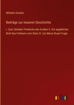 Beiträge zur neueren Geschichte - Oncken, Wilhelm