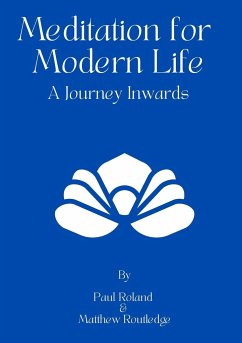 Meditation for Modern Life - Roland, Paul; Routledge, Matthew