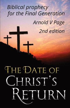 The Date of Christ's Return - Page, Arnold V
