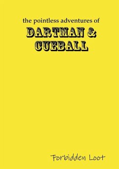 The Pointless Adventures of Dartman & Cueball - Forbidden Loot - Harding, Henry
