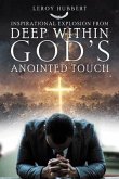 Inspirational Explosion from Deep Within God's Anointed Touch (eBook, ePUB)
