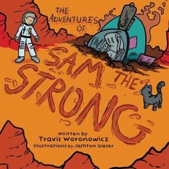 The Adventures of Sam the Strong (eBook, ePUB) - Woronowicz, Travis