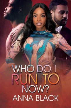 Who Do I Run To Now? (eBook, ePUB) - Black, Anna