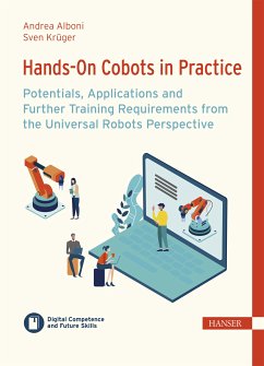 Hands-On Cobots in Practice: Potentials, Applications and Further Training Requirements from the Universal Robots Perspective (eBook, PDF) - Alboni, Andrea; Krüger, Sven