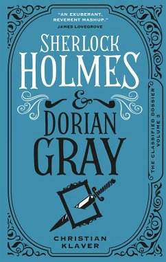 The Classified Dossier - Sherlock Holmes and Dorian Gray (eBook, ePUB) - Klaver, Christian