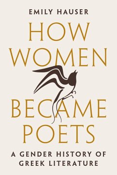 How Women Became Poets (eBook, ePUB) - Hauser, Emily