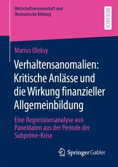 Verhaltensanomalien: Kritische Anlässe und die Wirkung finanzieller Allgemeinbildung (eBook, PDF) - Oleksy, Marius