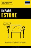 Impara l'Estone - Velocemente / Facilmente / Efficiente (eBook, ePUB)