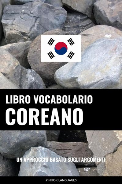 Libro Vocabolario Coreano (eBook, ePUB) Libro Vocabolario Coreano (eBook, ePUB)